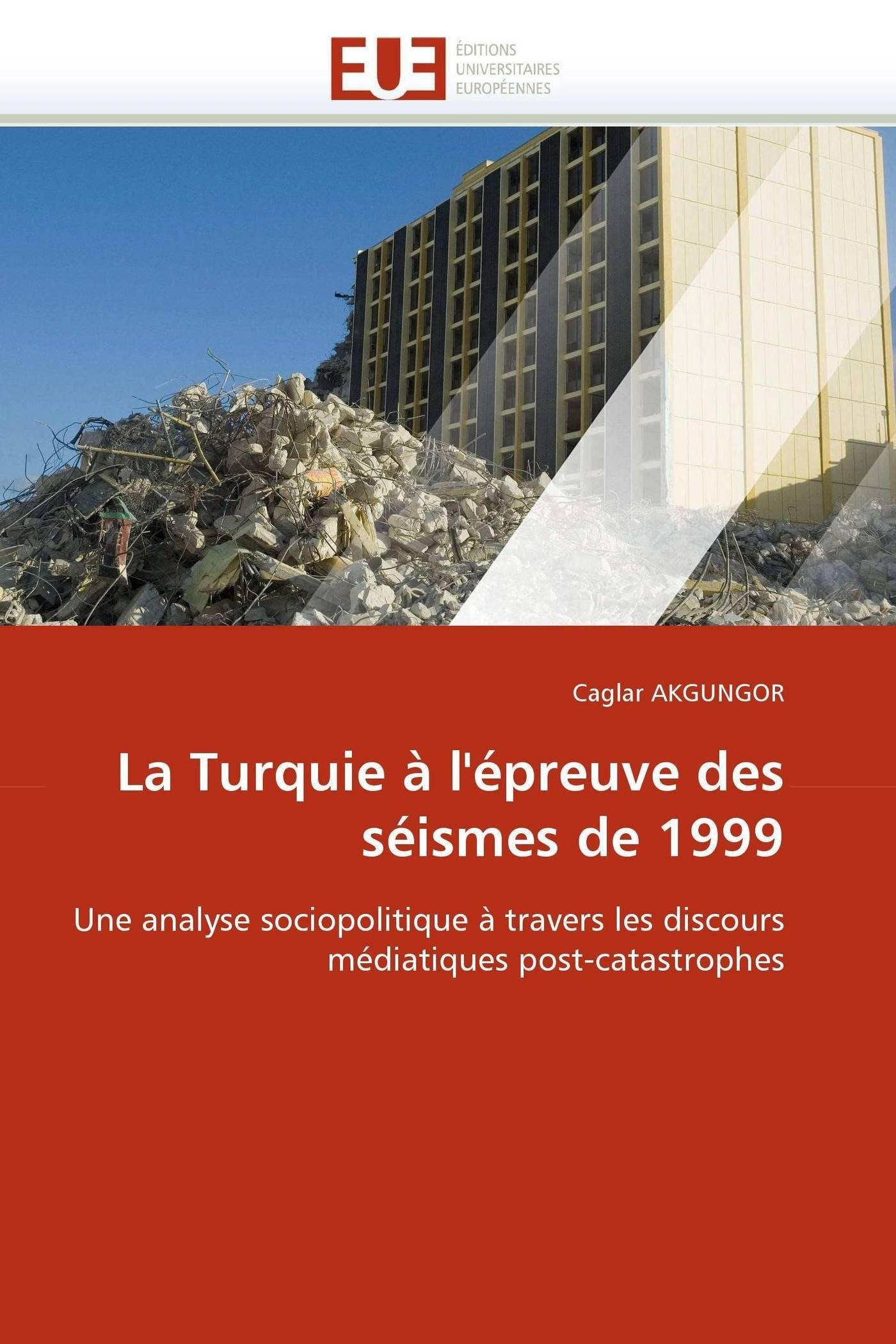 La Turquie à l'épreuve des séismes de 1999: Une analyse sociopolitique à travers les discours médiatiques post-catastrophes book