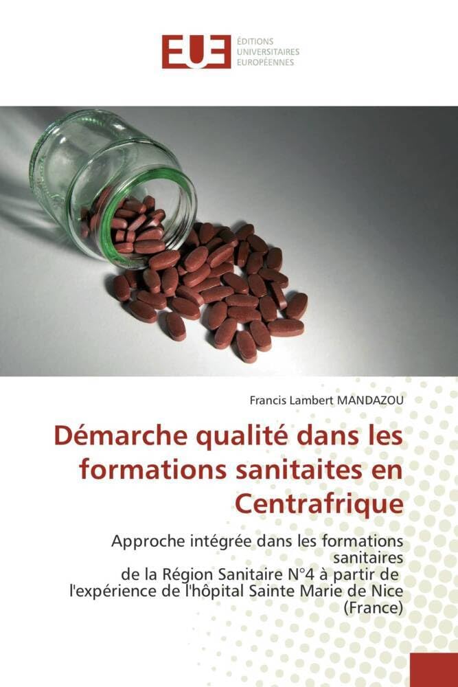 Démarche qualité dans les formations sanitaites en Centrafrique: Approche intégrée dans les formations sanitaires de la Région Sanitaire N°4 à partir de l'expérience book