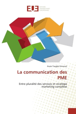 La communication des PME : Entre pluralité des services et stratégie marketing complexe book