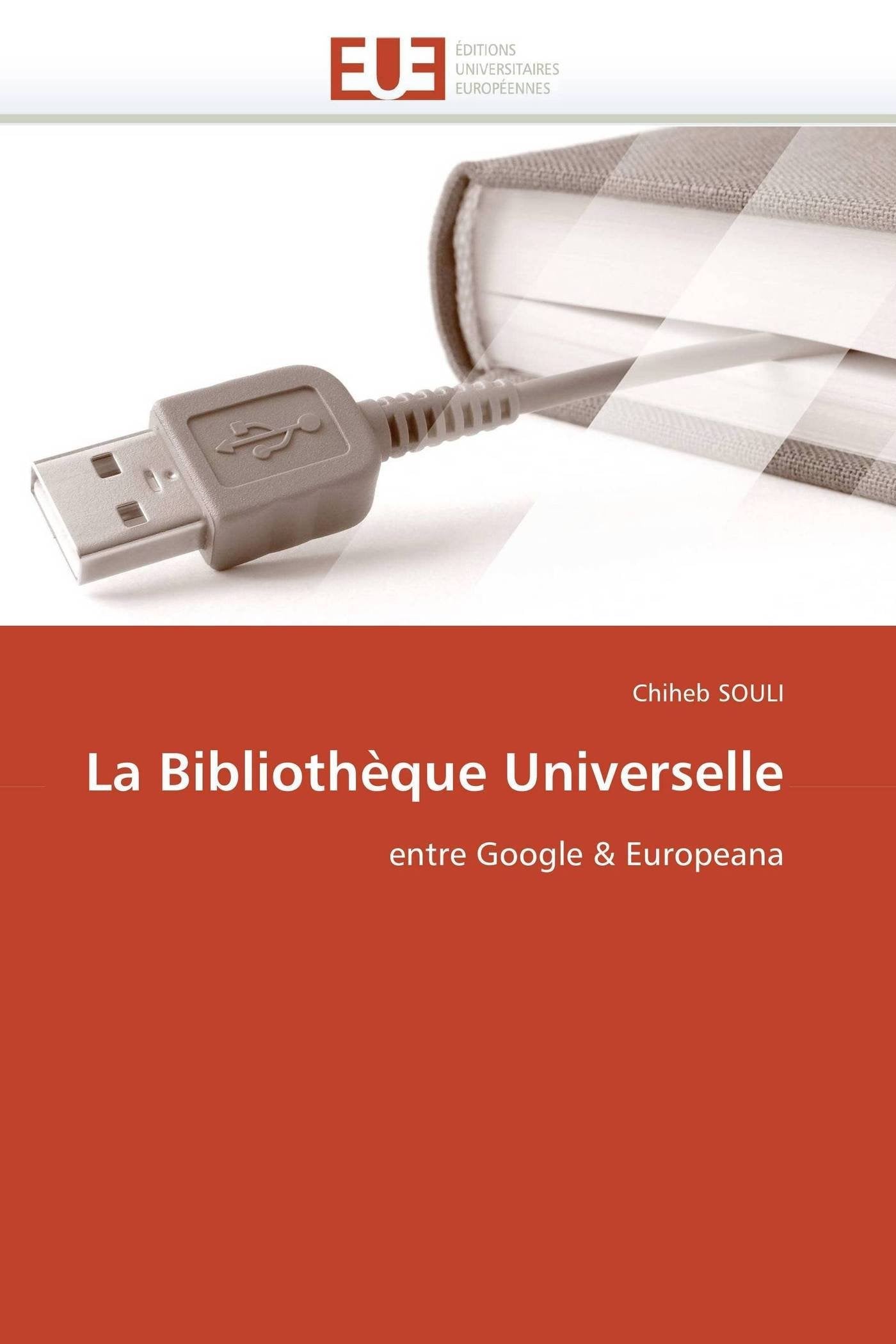 La Bibliothèque Universelle: entre Google & Europeana book