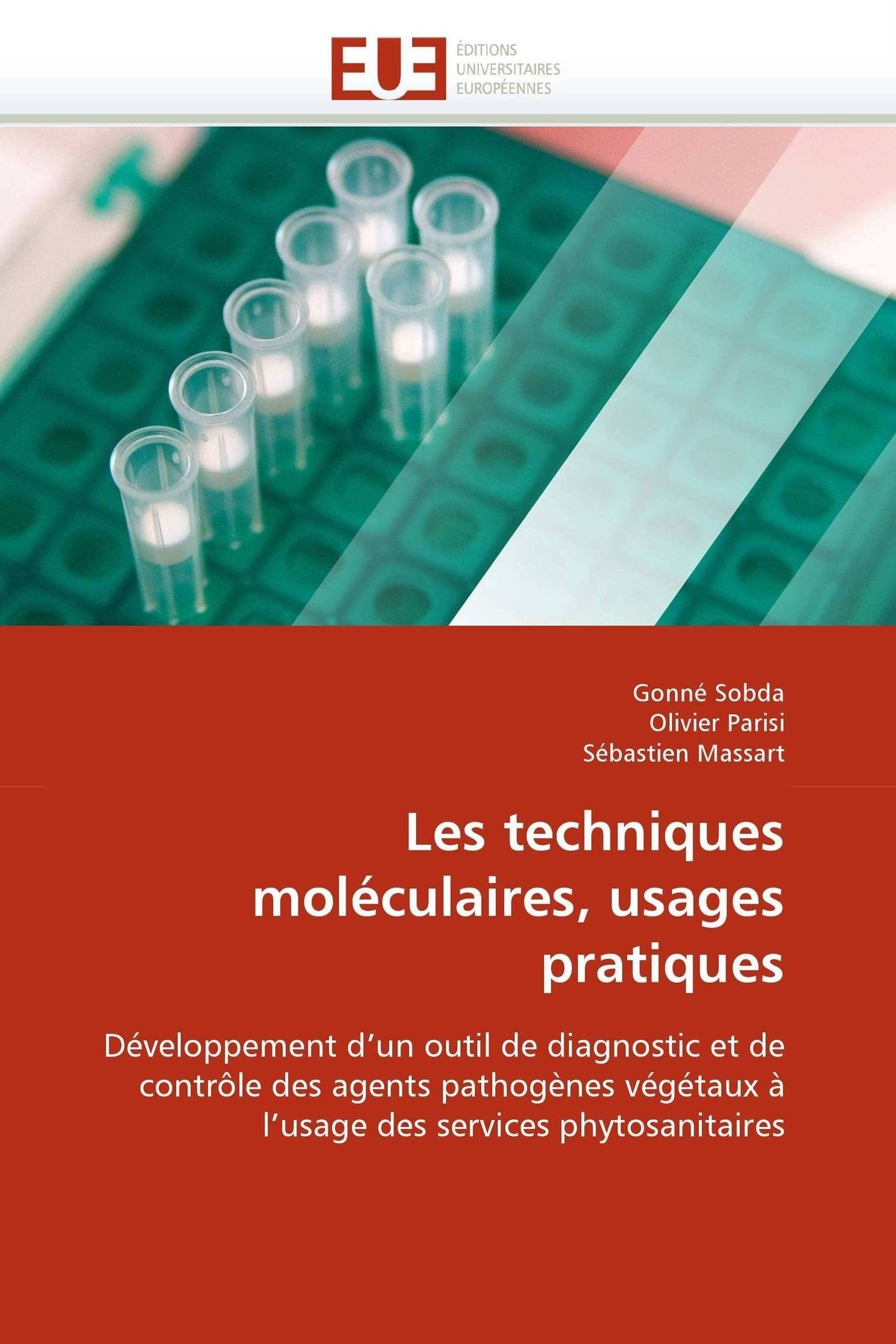 Les techniques moléculaires, usages pratiques: Développement d'un outil de diagnostic et de contrôle des agents pathogènes végétaux à l'usage des services phytosanitaires book