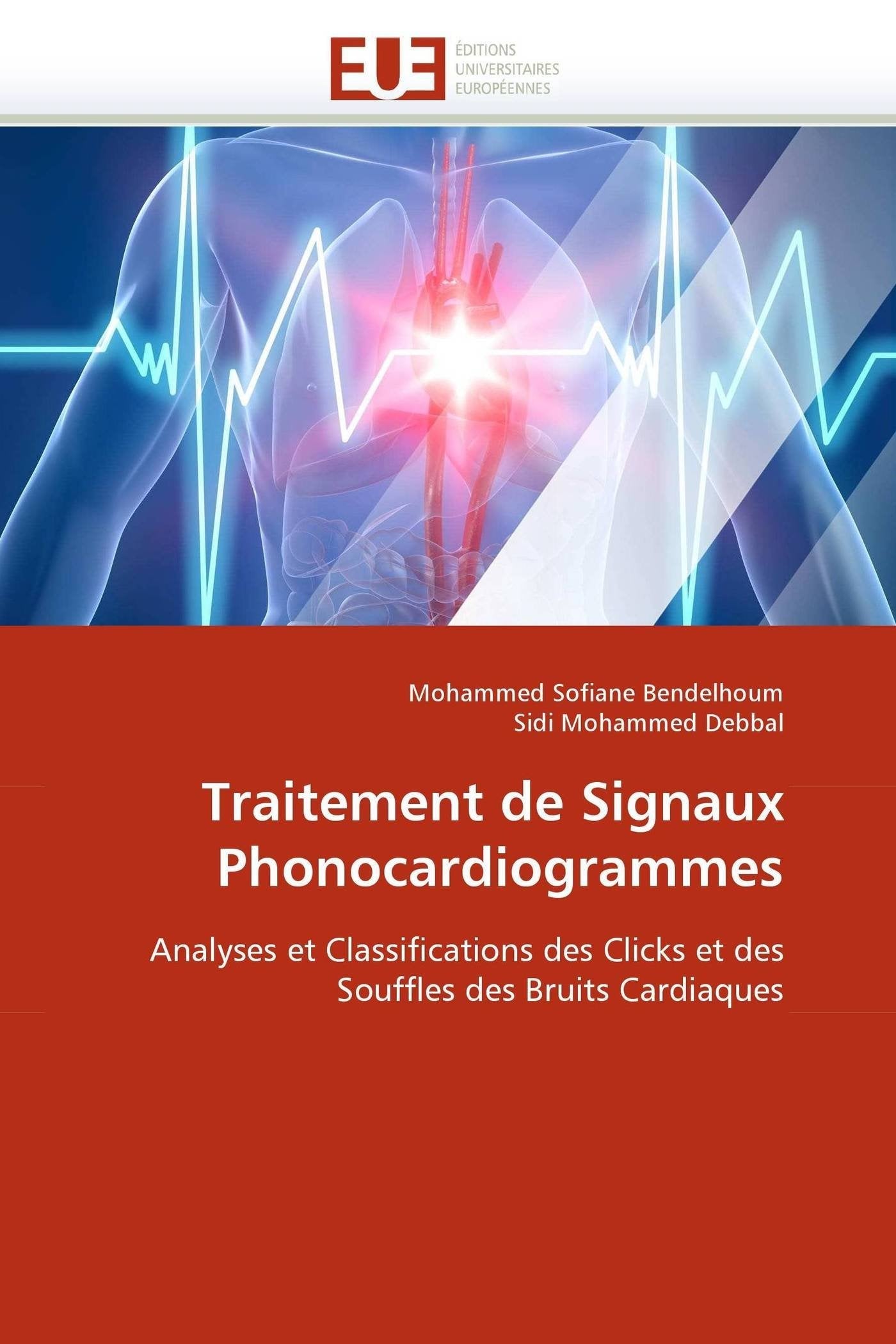 Traitement de Signaux Phonocardiogrammes: Analyses et Classifications des Clicks et des Souffles des Bruits Cardiaques book