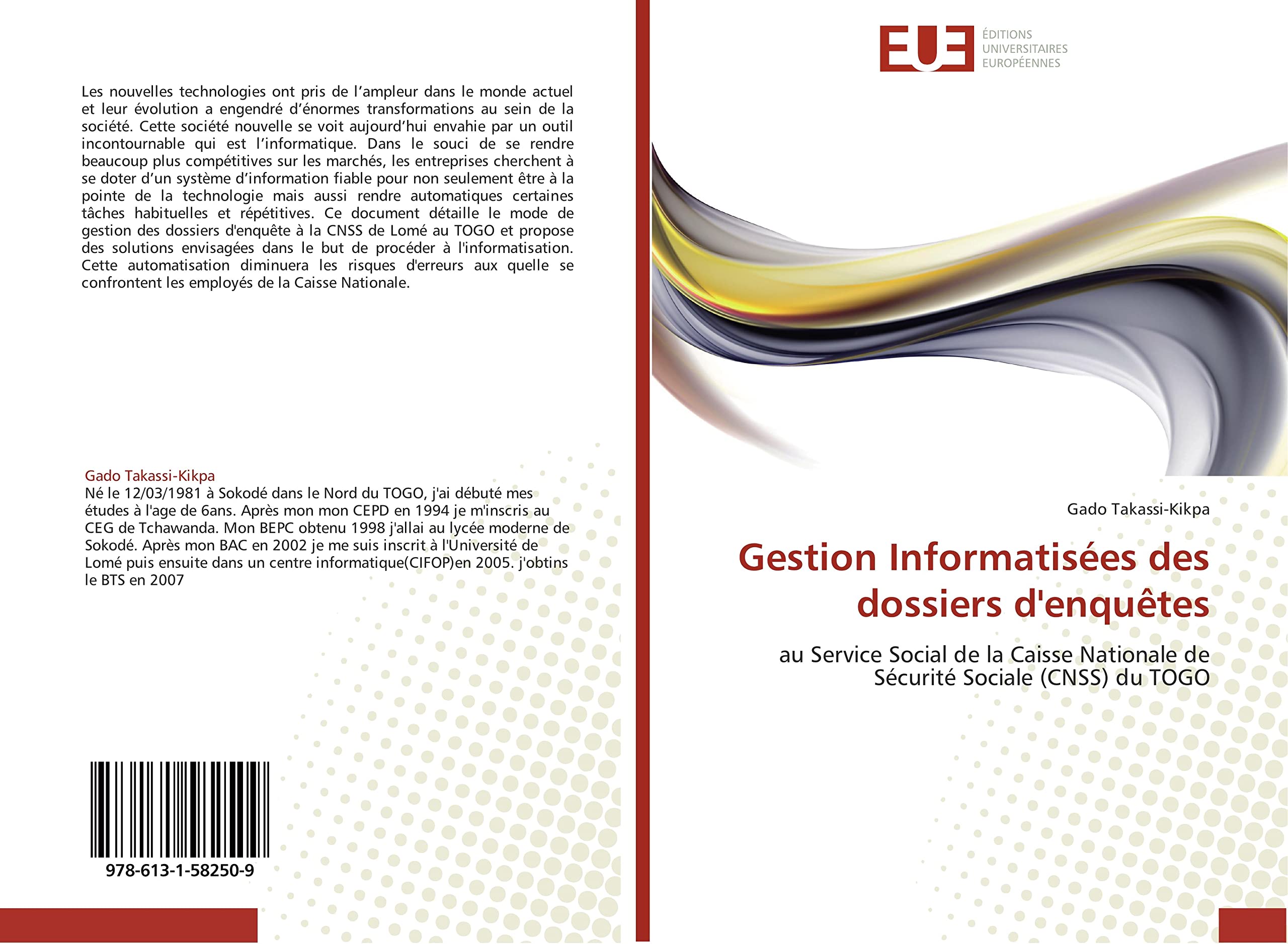Gestion Informatisées des dossiers d'enquêtes: au Service Social de la Caisse Nationale de Sécurité Sociale (CNSS) du TOGO book