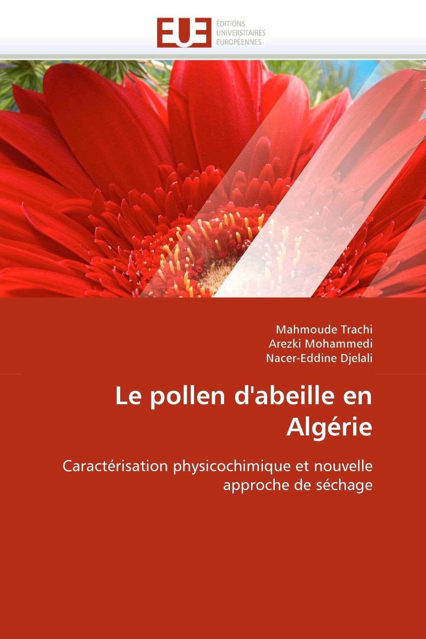 Le pollen d'abeille en Algérie: Caractérisation physicochimique et nouvelle approche de séchage book