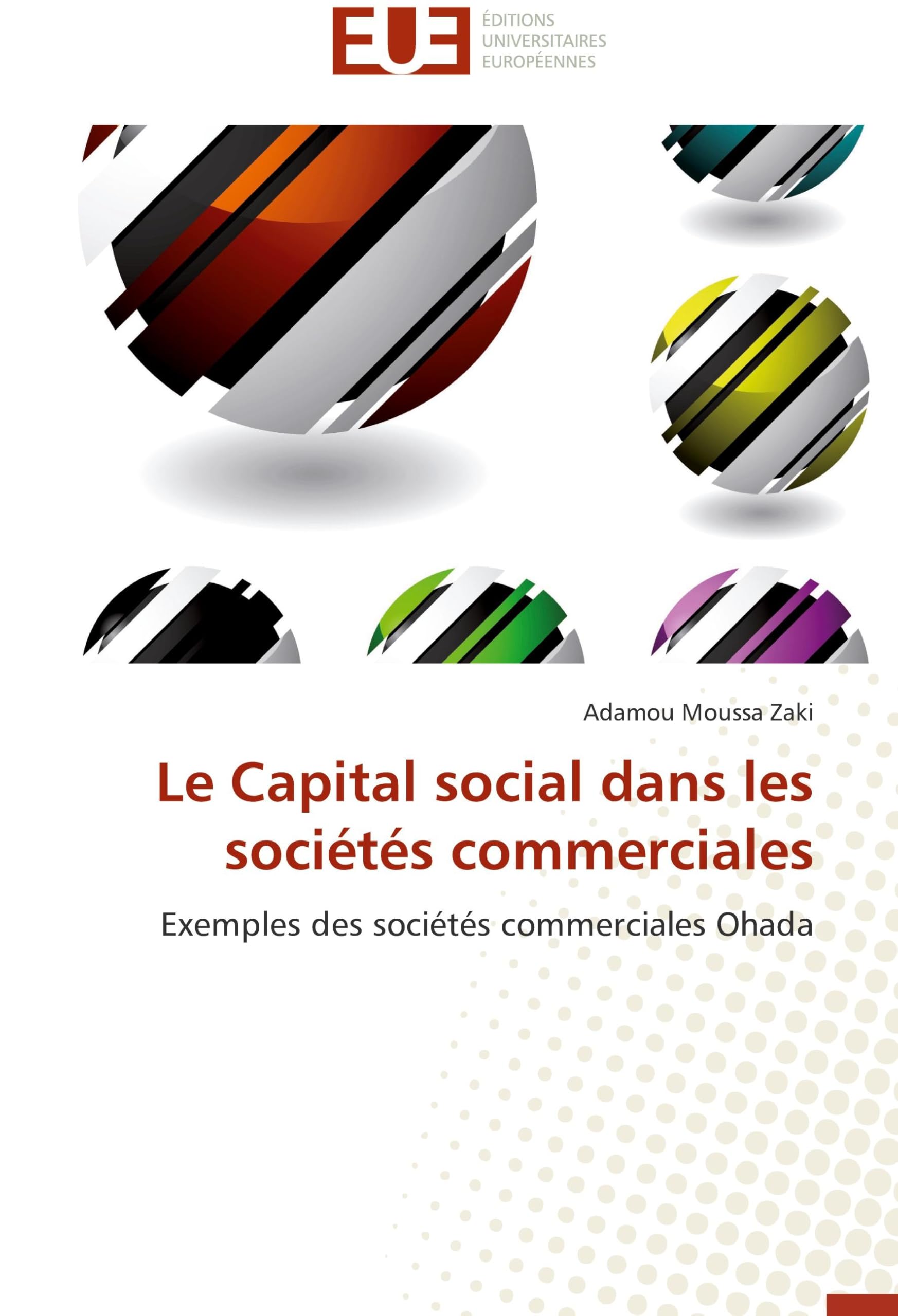 Le Capital social dans les sociétés commerciales: Exemples des sociétés commerciales Ohada book