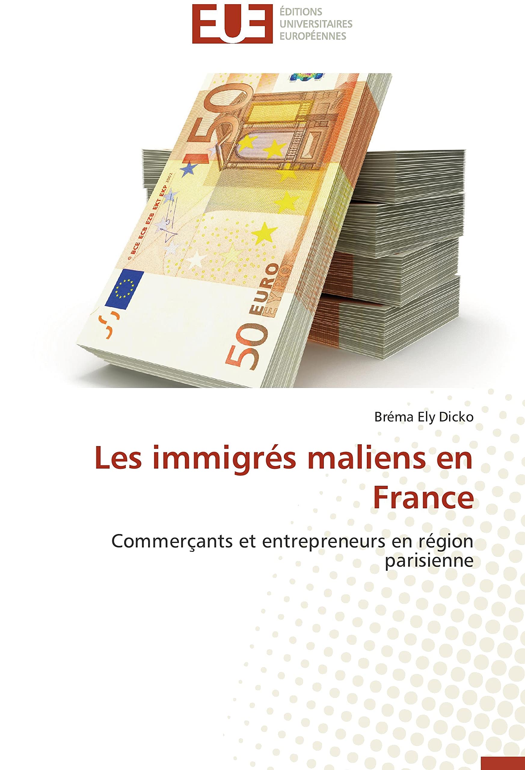Les immigrés maliens en France: Commerçants et entrepreneurs en région parisienne book
