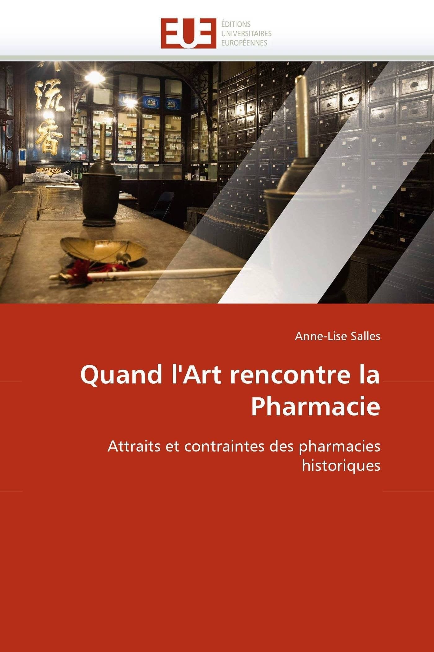 Quand l'Art rencontre la Pharmacie: Attraits et contraintes des pharmacies historiques book