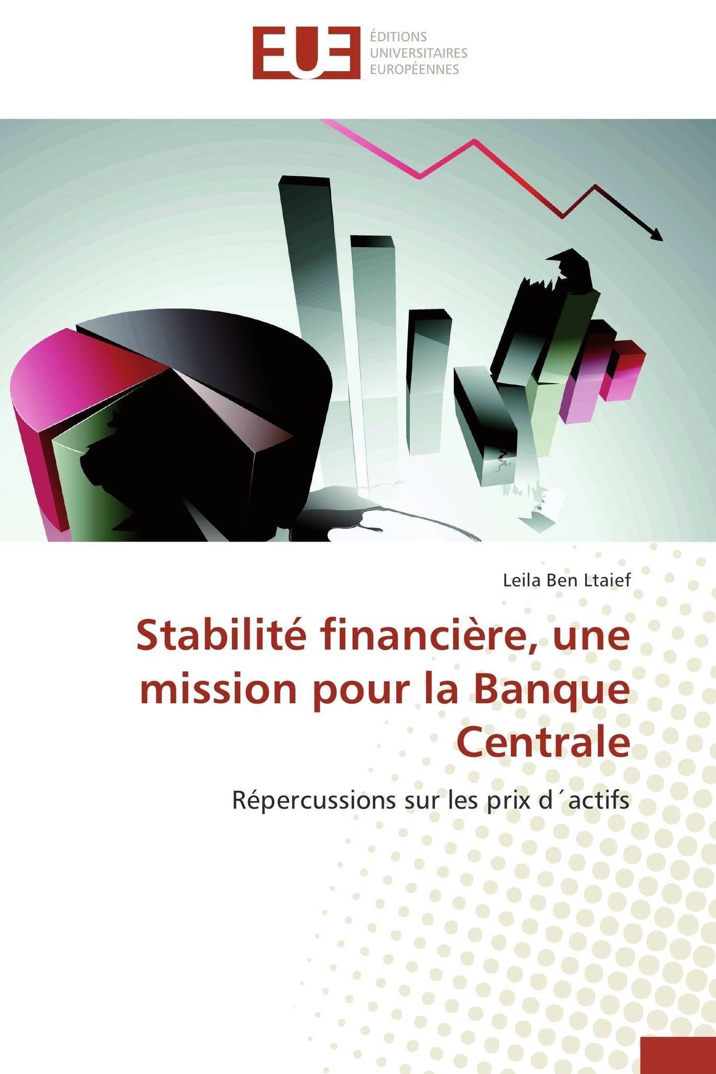 Stabilité financière, une mission pour la Banque Centrale: Répercussions sur les prix d´actifs book