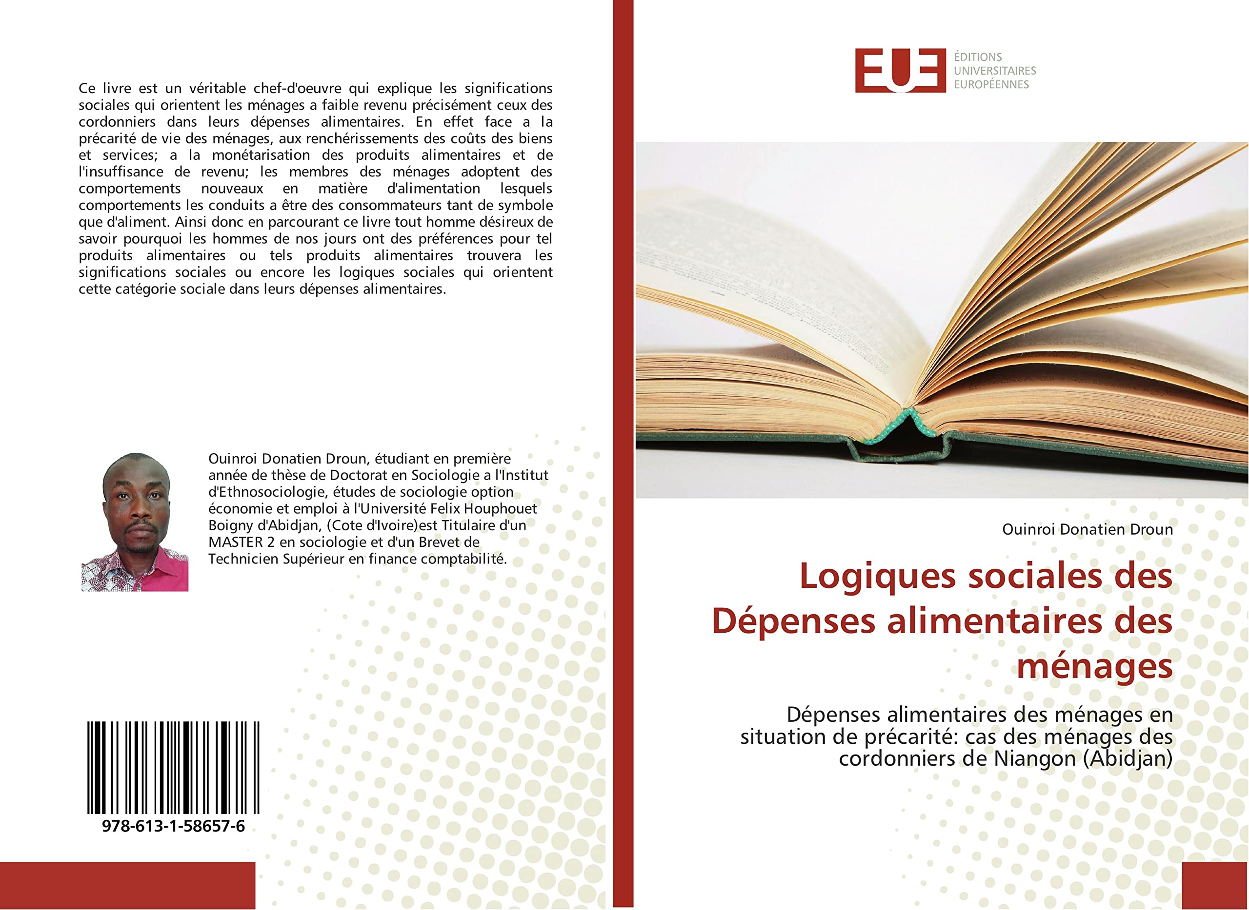Logiques sociales des Dépenses alimentaires des ménages: Dépenses alimentaires des ménages en situation de précarité: cas des ménages des cordonniers de Niangon (Abidjan) book
