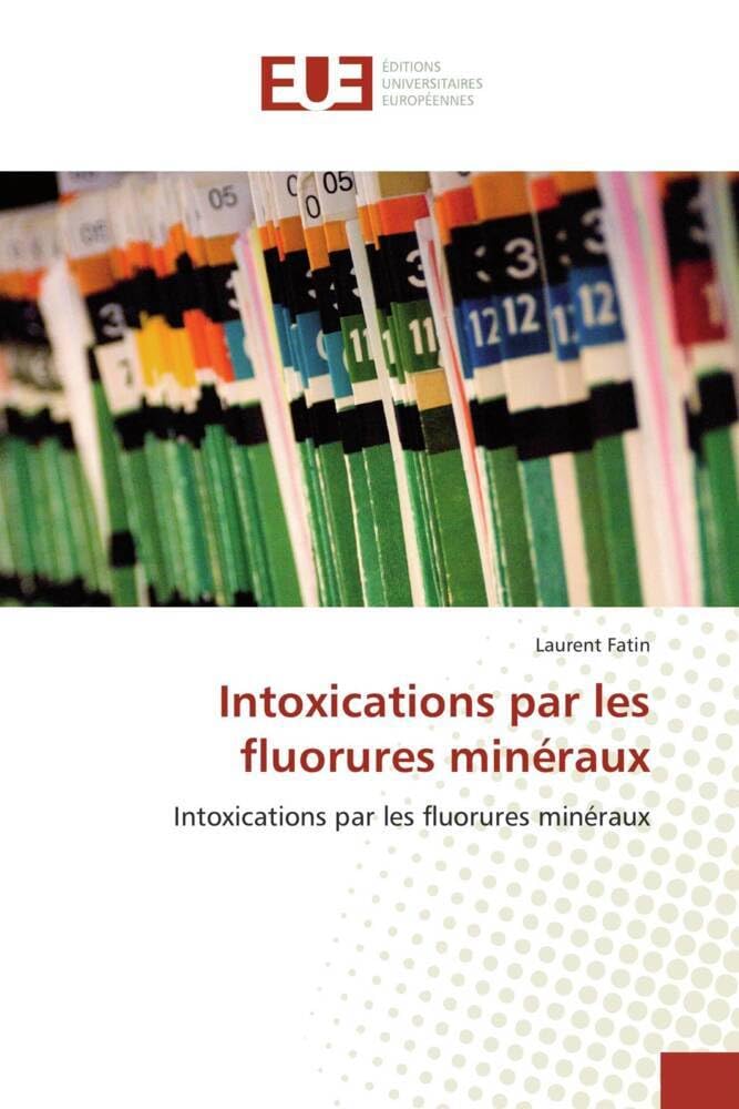 Intoxications par les fluorures minéraux: Intoxications par les fluorures minéraux book