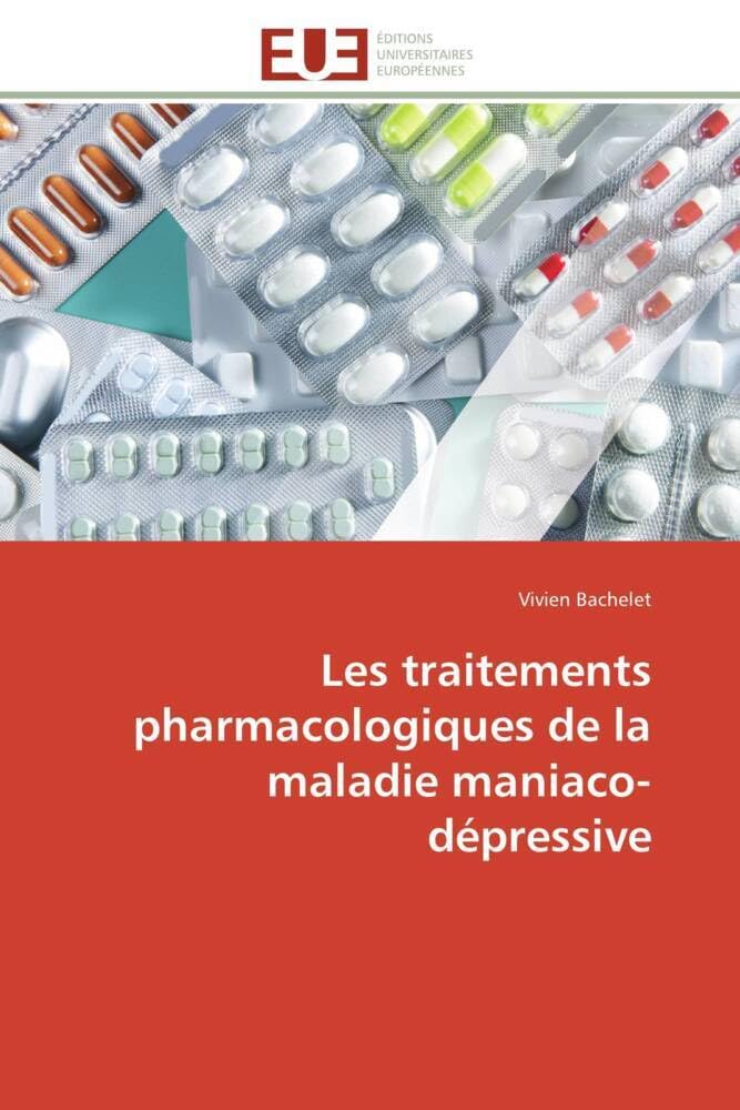 Les traitements pharmacologiques de la maladie maniaco-dépressive book