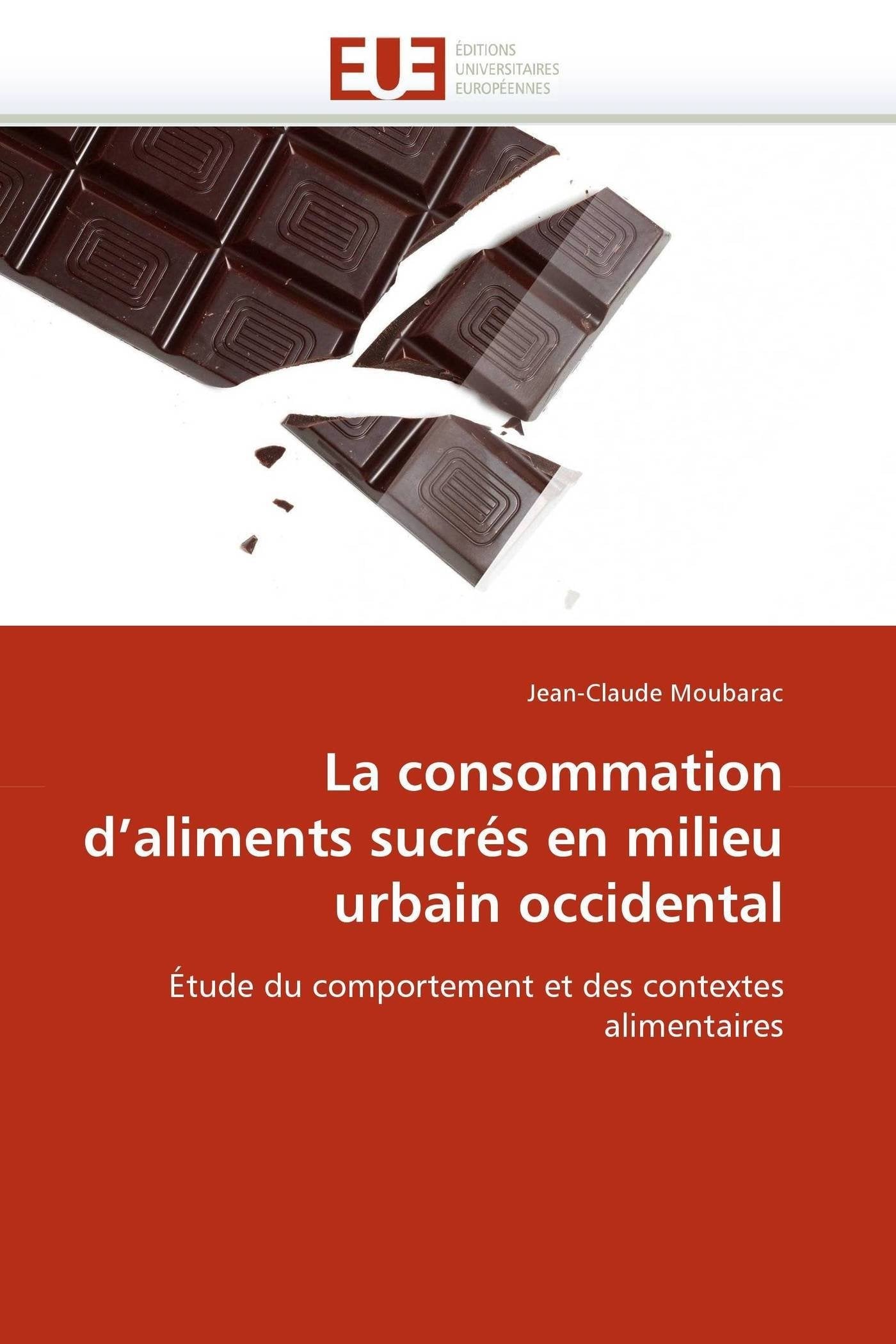 La consommation d'aliments sucrés en milieu urbain occidental: Étude du comportement et des contextes alimentaires book