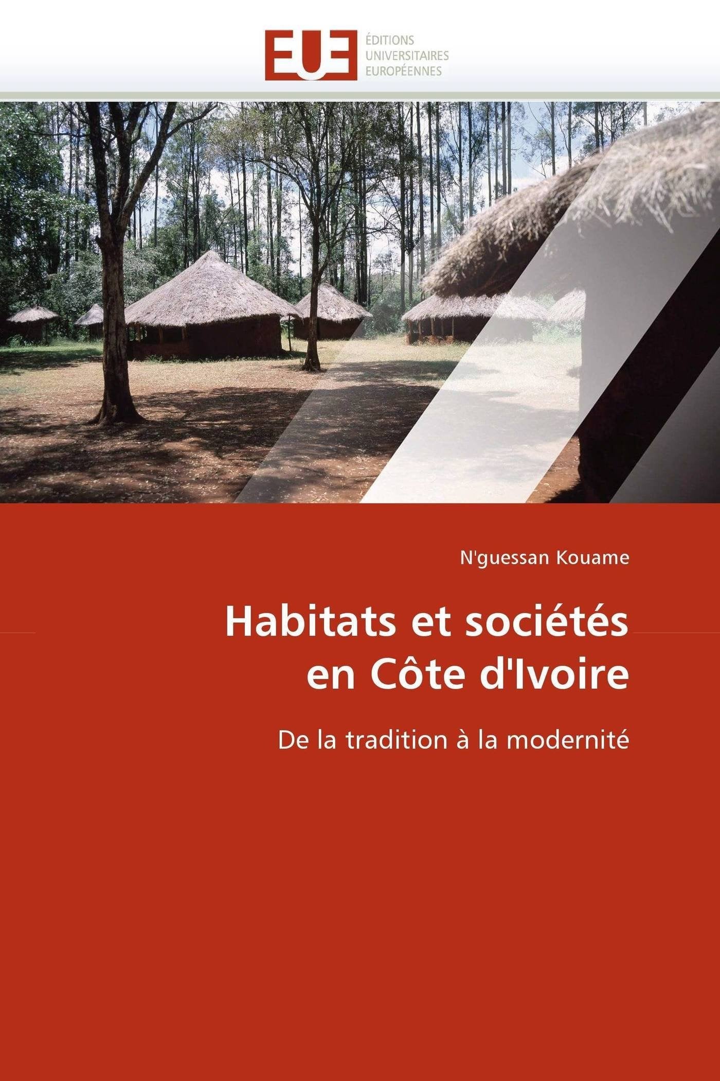 Habitats et sociétés en Côte d'Ivoire: De la tradition à la modernité book