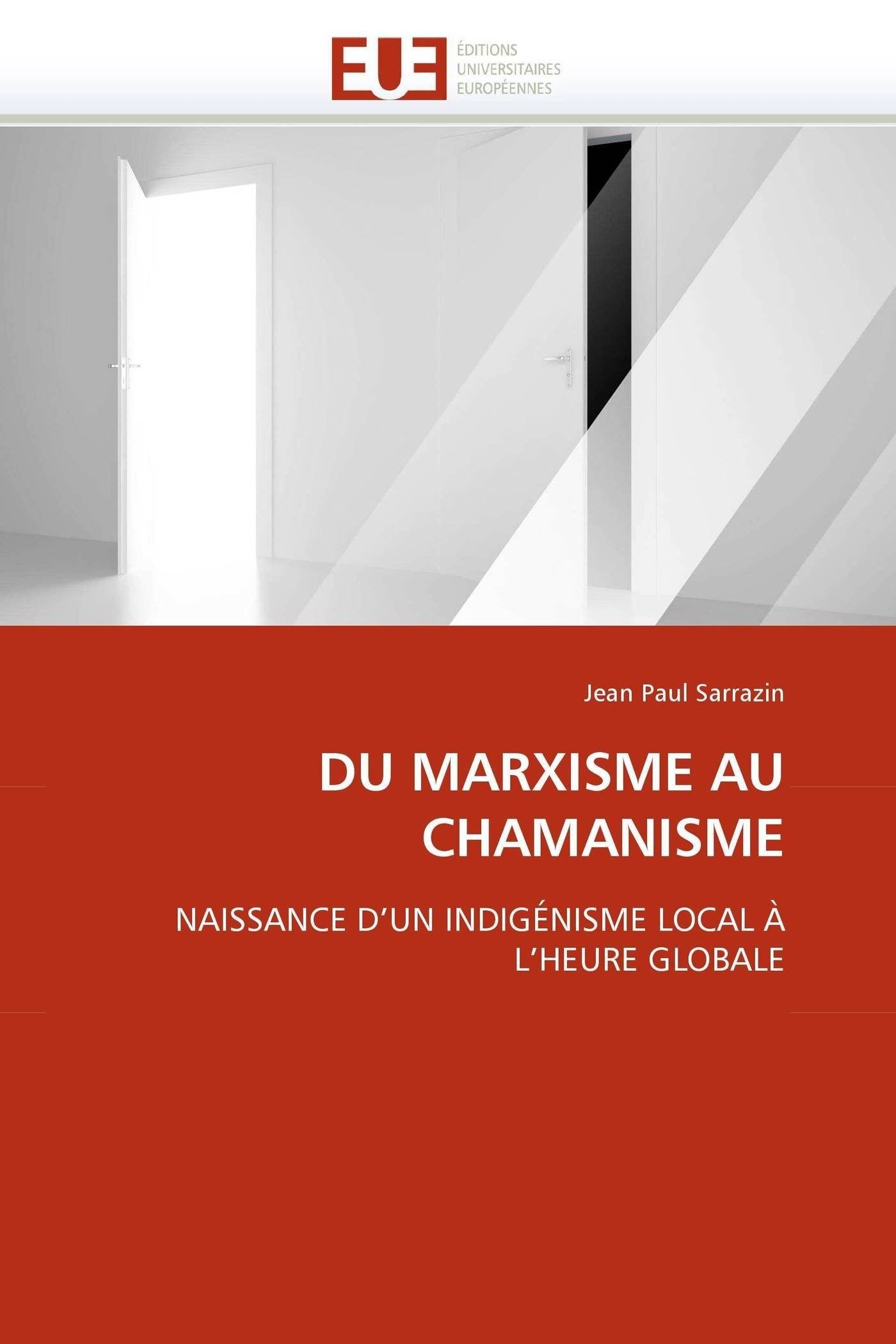 DU MARXISME AU CHAMANISME: NAISSANCE D'UN INDIGÉNISME LOCAL À L'HEURE GLOBALE book