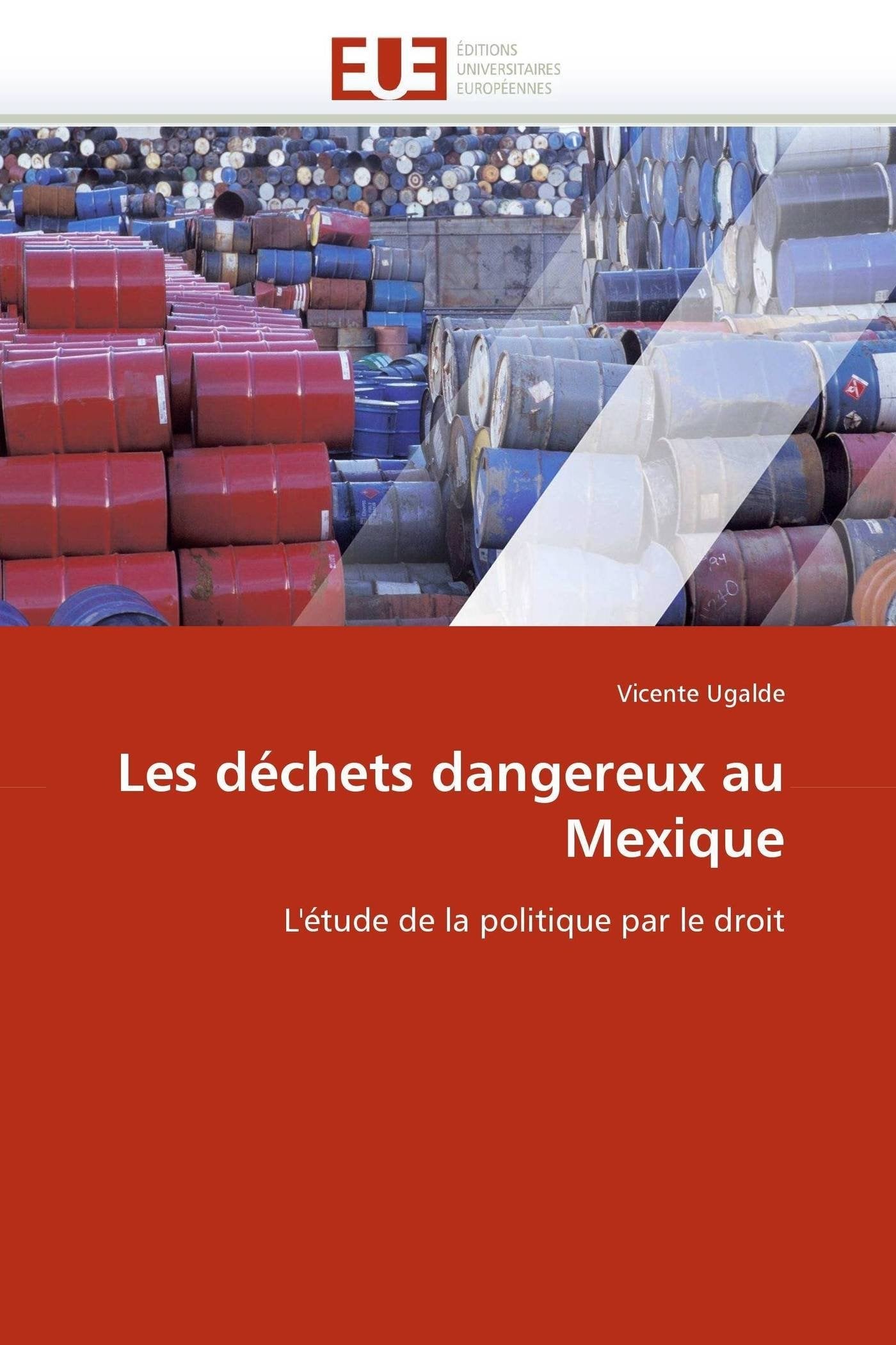 Les déchets dangereux au Mexique: L'étude de la politique par le droit book