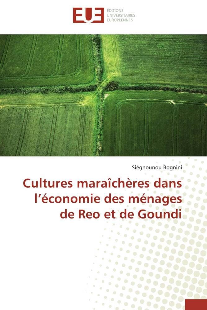 Cultures maraîchères dans l’économie des ménages de Reo et de Goundi book
