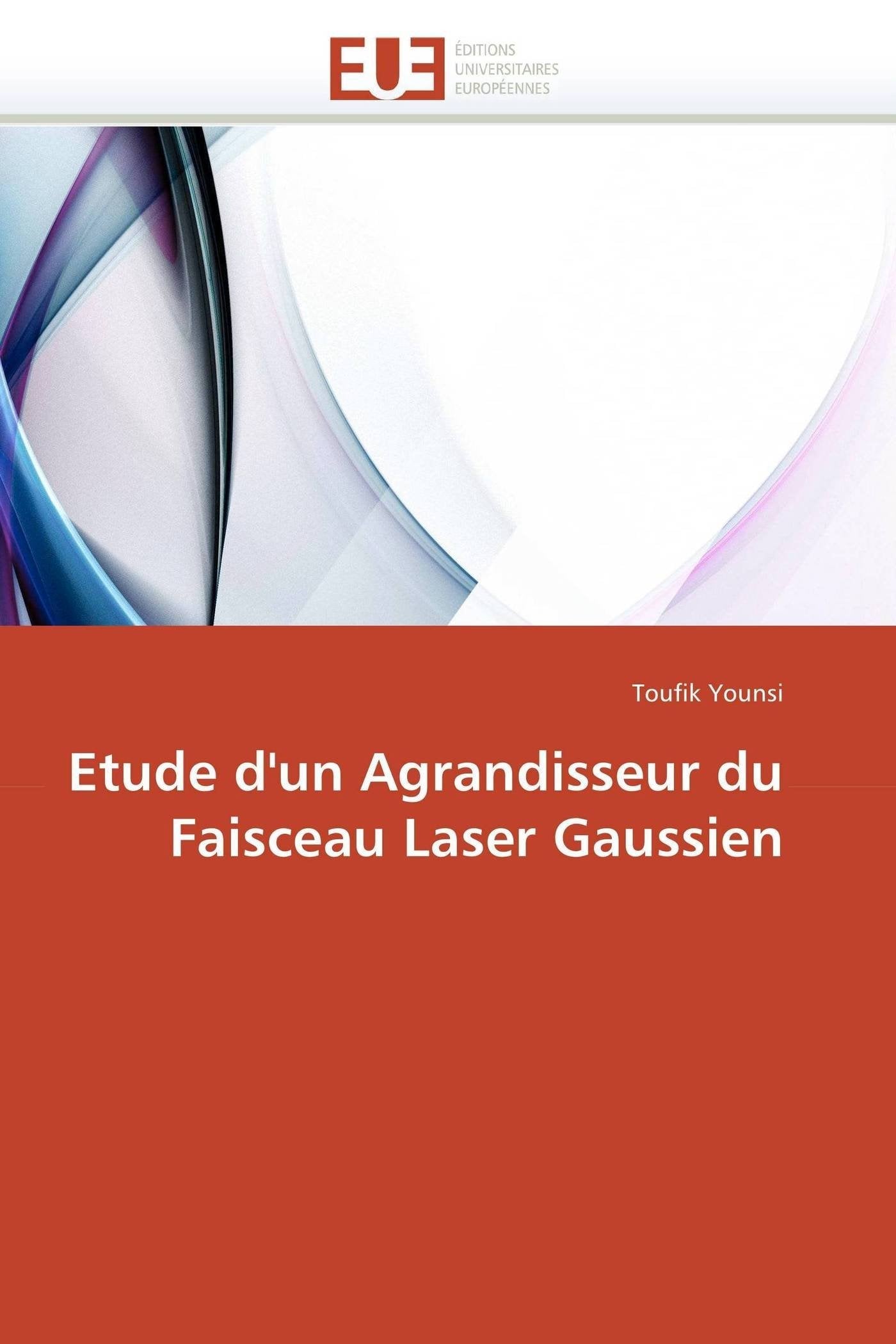 Etude d'un Agrandisseur du Faisceau Laser Gaussien book
