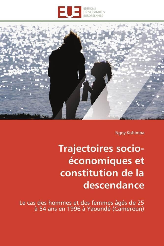 Trajectoires socio- économiques et constitution de la descendance book