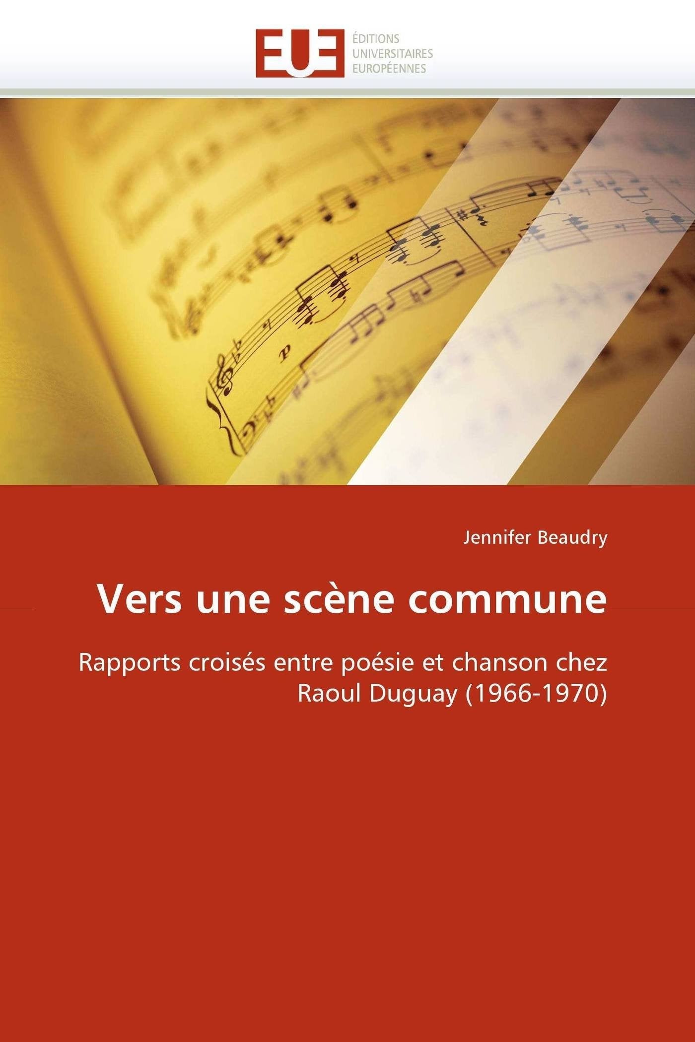 Vers une scène commune: Rapports croisés entre poésie et chanson chez Raoul Duguay (1966-1970) book