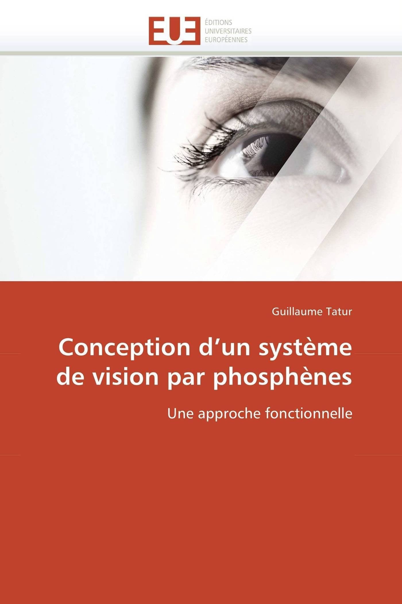 Conception d'un système de vision par phosphènes: Une approche fonctionnelle book