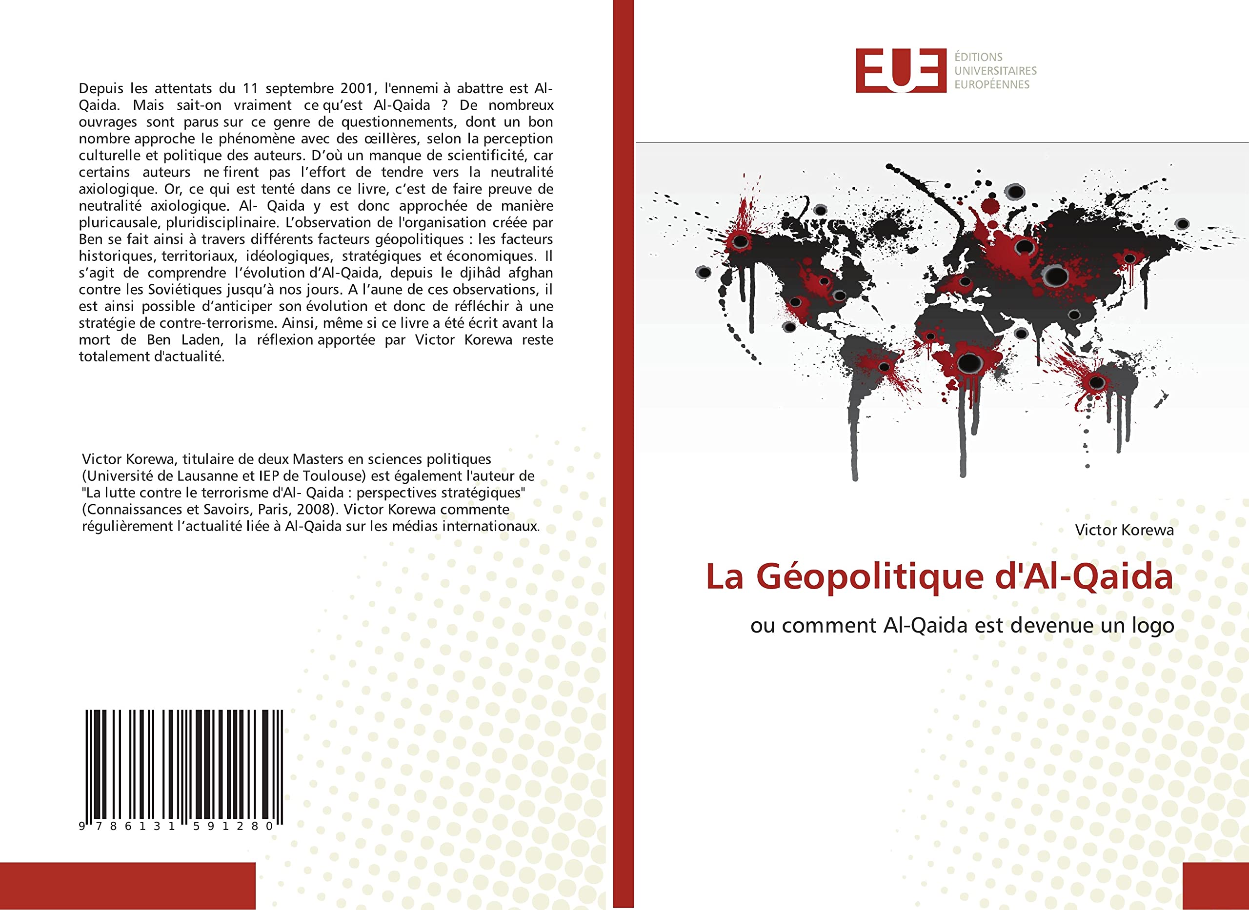 La Géopolitique d'Al-Qaida: ou comment Al-Qaida est devenue un logo book