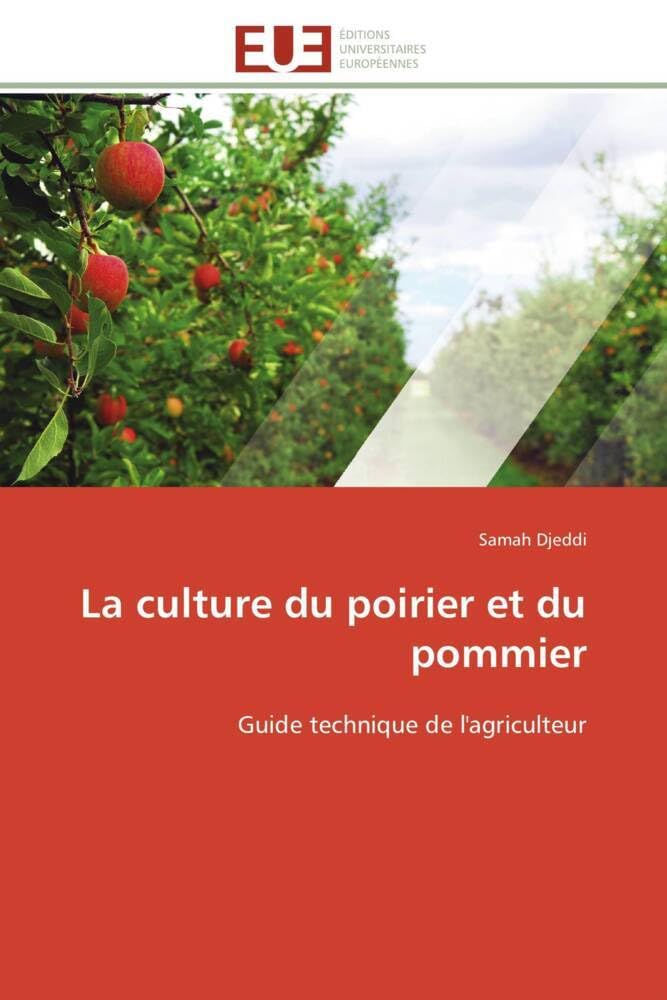 La culture du poirier et du pommier: Guide technique de l'agriculteur book