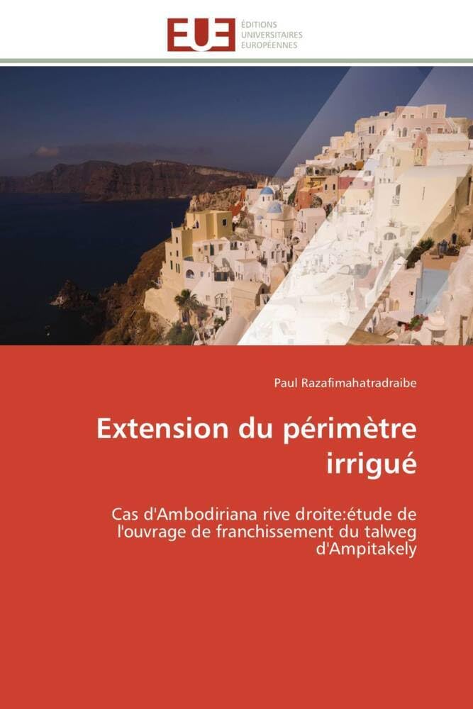 Extension du périmètre irrigué: Cas d'Ambodiriana rive droite:étude de l'ouvrage de franchissement du talweg d'Ampitakely book