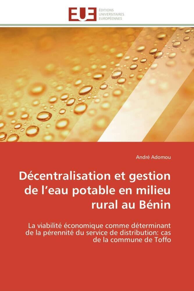 Décentralisation et gestion de l'eau potable en milieu rural au Bénin: La viabilité économique comme déterminant de la pérennité du service de distribution: cas de la comm book