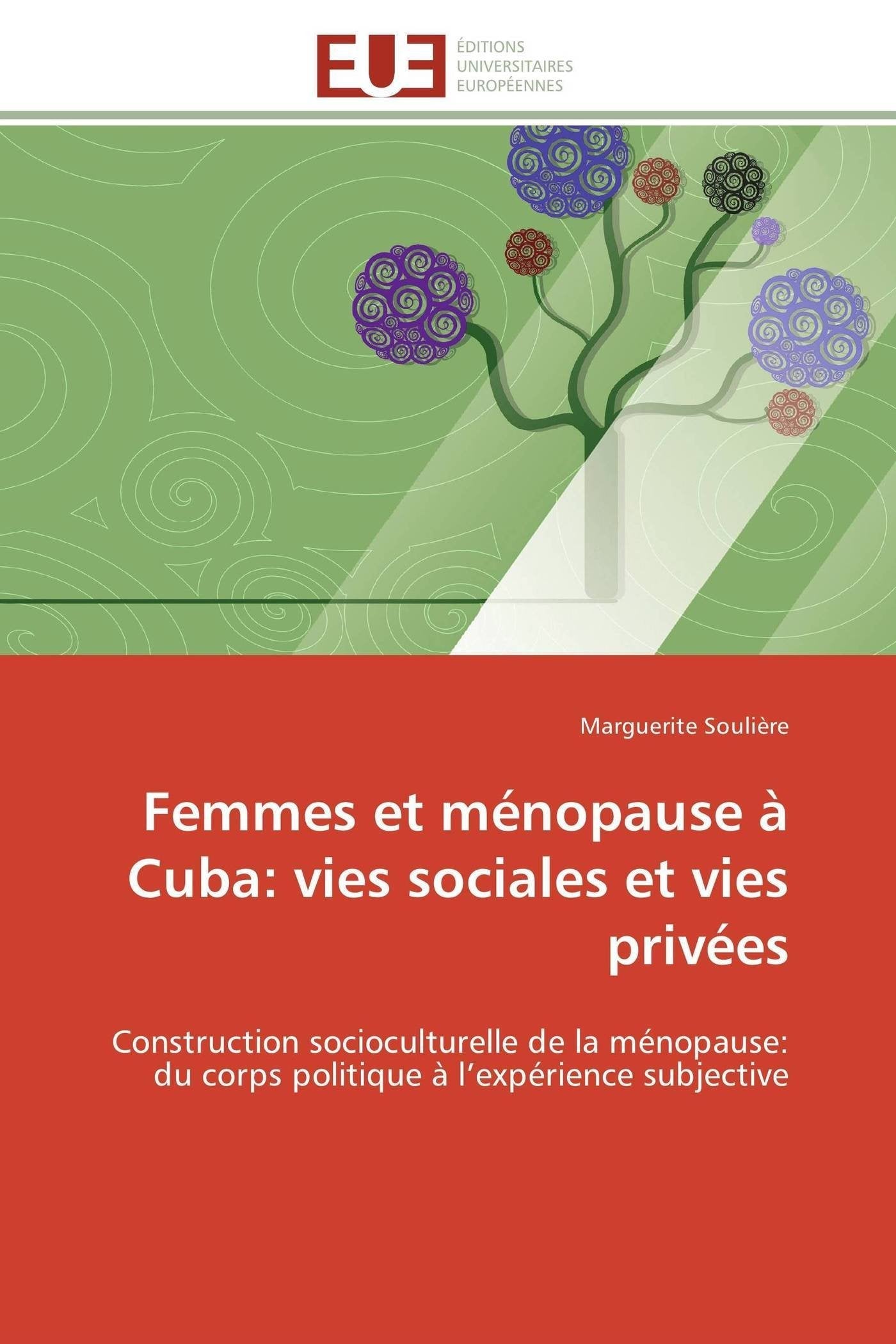 Femmes et ménopause à cuba: vies sociales et vies privées book