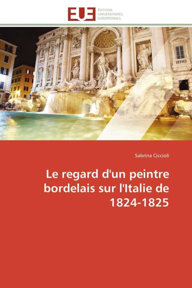 Le regard d'un peintre bordelais sur l'Italie de 1824-1825 book