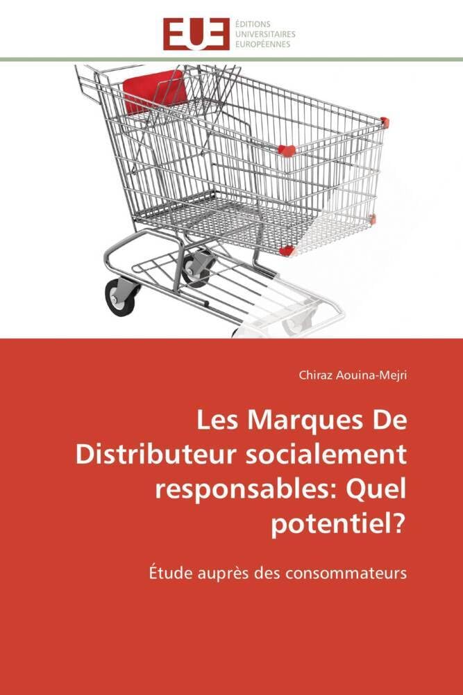 Les Marques De Distributeur socialement responsables: Quel potentiel?: Étude auprès des consommateurs book