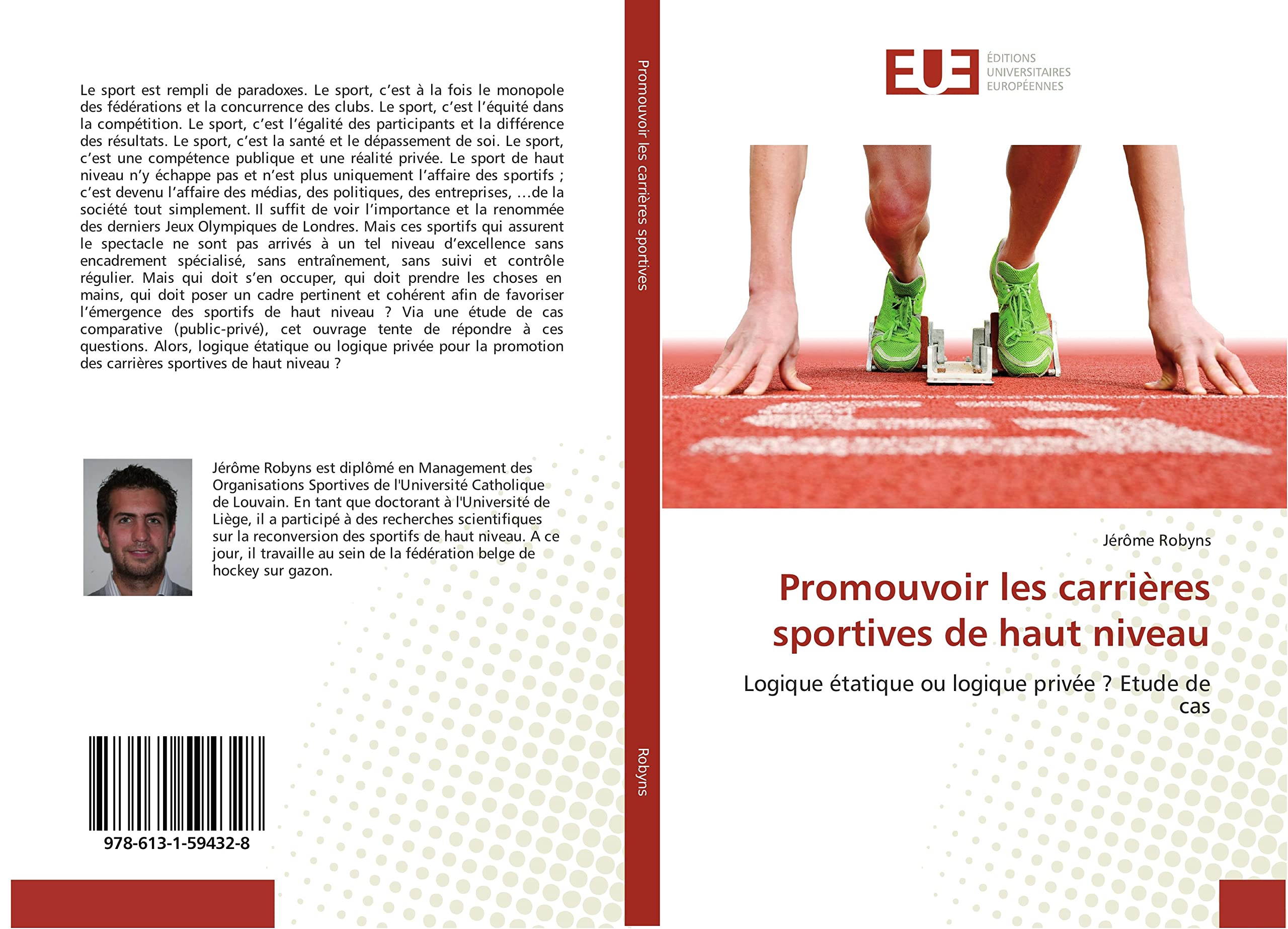 Promouvoir les carrières sportives de haut niveau: Logique étatique ou logique privée ? Etude de cas book