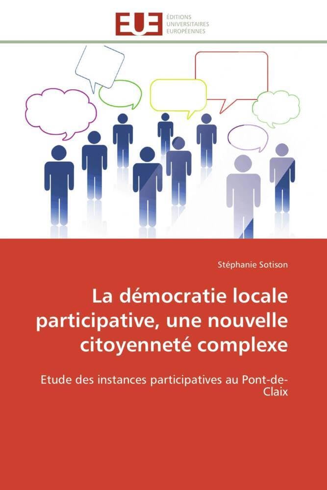 La démocratie locale participative, une nouvelle citoyenneté complexe: Etude des instances participatives au Pont-de-Claix book