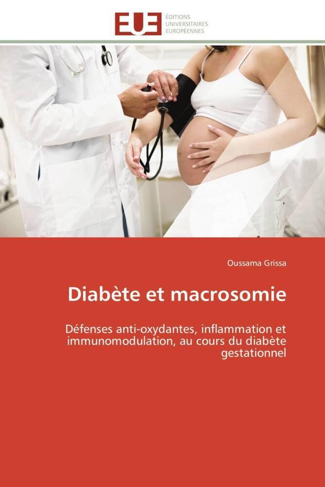 Diabète et macrosomie: Défenses anti-oxydantes, inflammation et immunomodulation, au cours du diabète gestationnel book