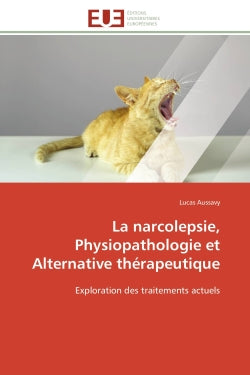 La narcolepsie, Physiopathologie et Alternative thérapeutique : Exploration des traitements actuels Medicine
