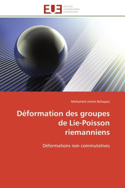 Déformation des groupes de Lie-Poisson riemanniens : Déformations non commutatives Essays & Short Stories