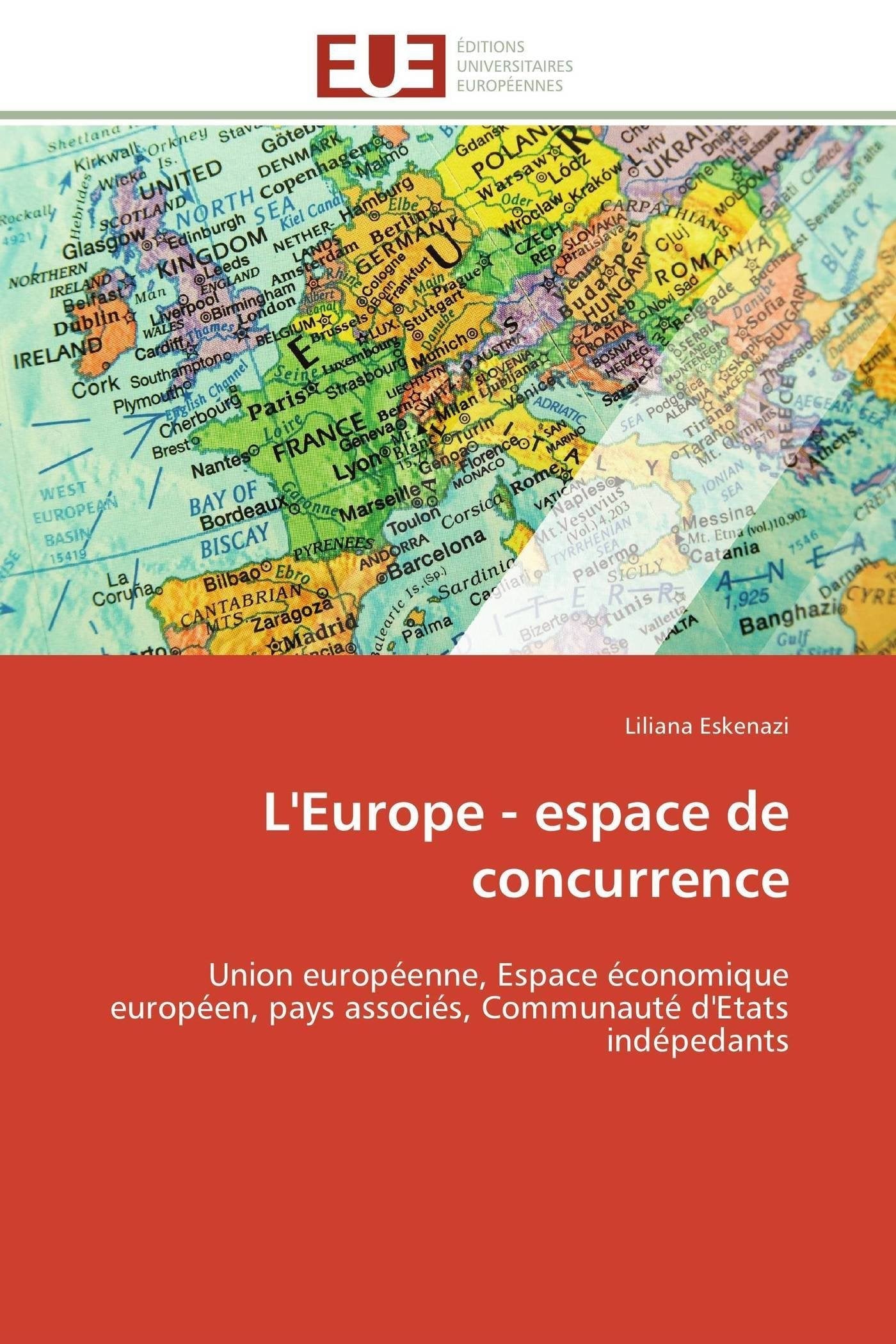 L'Europe - espace de concurrence: Union européenne, Espace économique européen, pays associés, Communauté d'Etats indépedants book