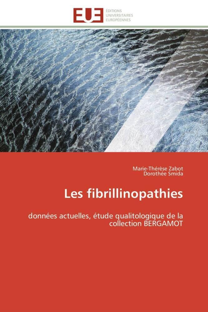 Les fibrillinopathies: données actuelles, étude qualitologique de la collection BERGAMOT book