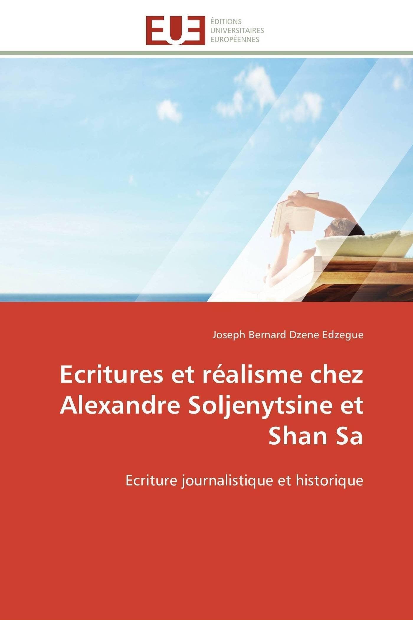 Ecritures et réalisme chez Alexandre Soljenytsine et Shan Sa: Ecriture journalistique et historique book
