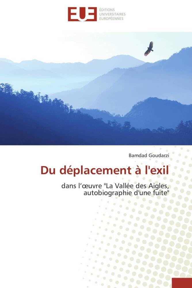 Du déplacement à l'exil: dans l'oeuvre "La Vallée des Aigles, autobiographie d'une fuite" book
