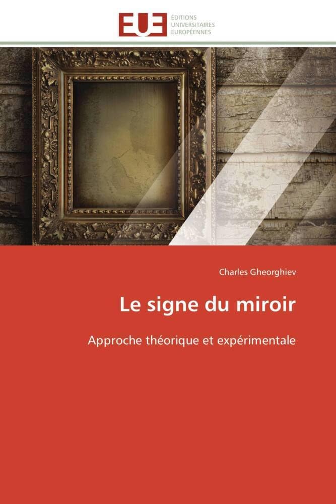 Le signe du miroir: Approche théorique et expérimentale book