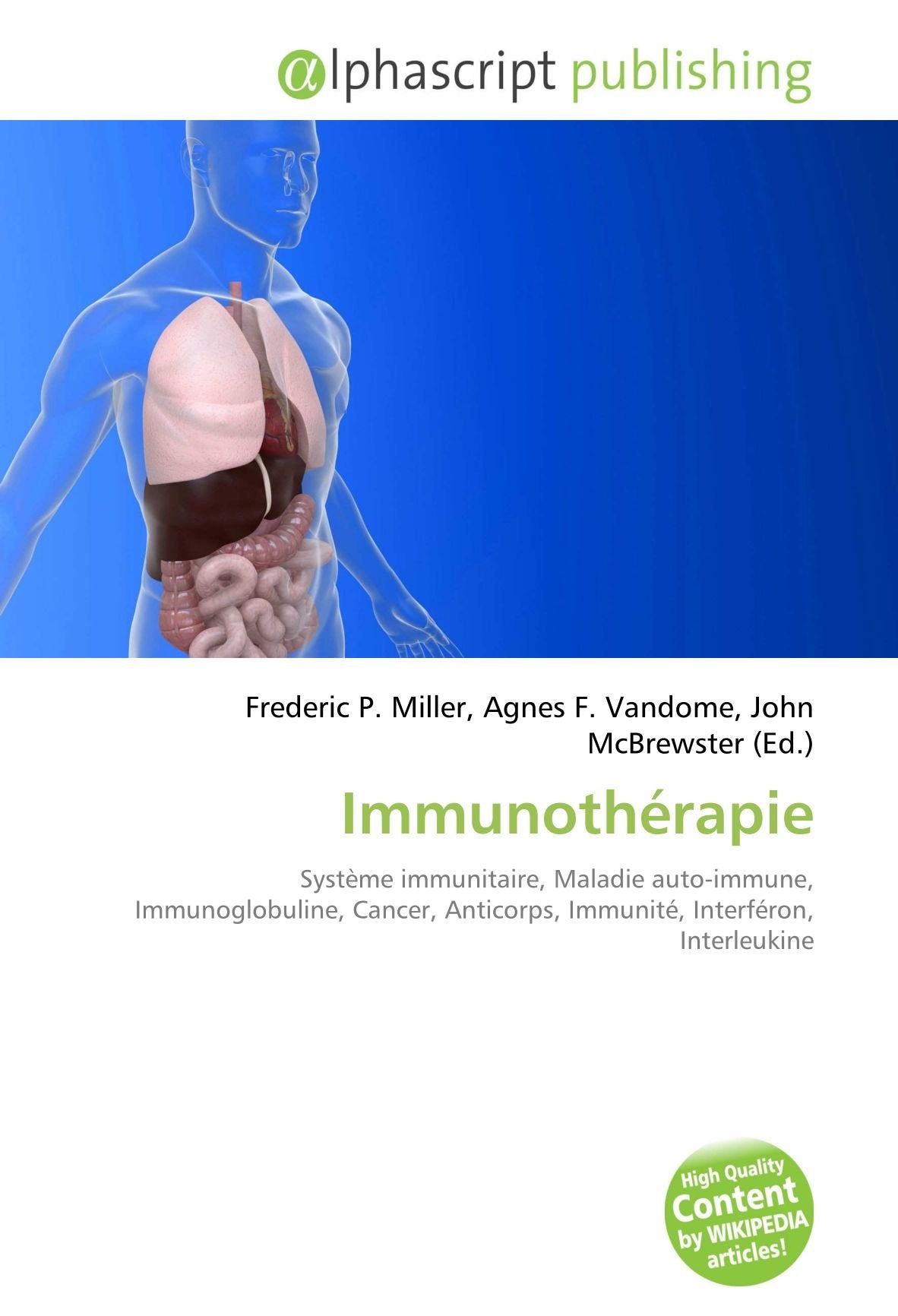 Immunothérapie: Système immunitaire, Maladie auto-immune, Immunoglobuline, Cancer, Anticorps, Immunité, Interféron, Interleukine Medicine