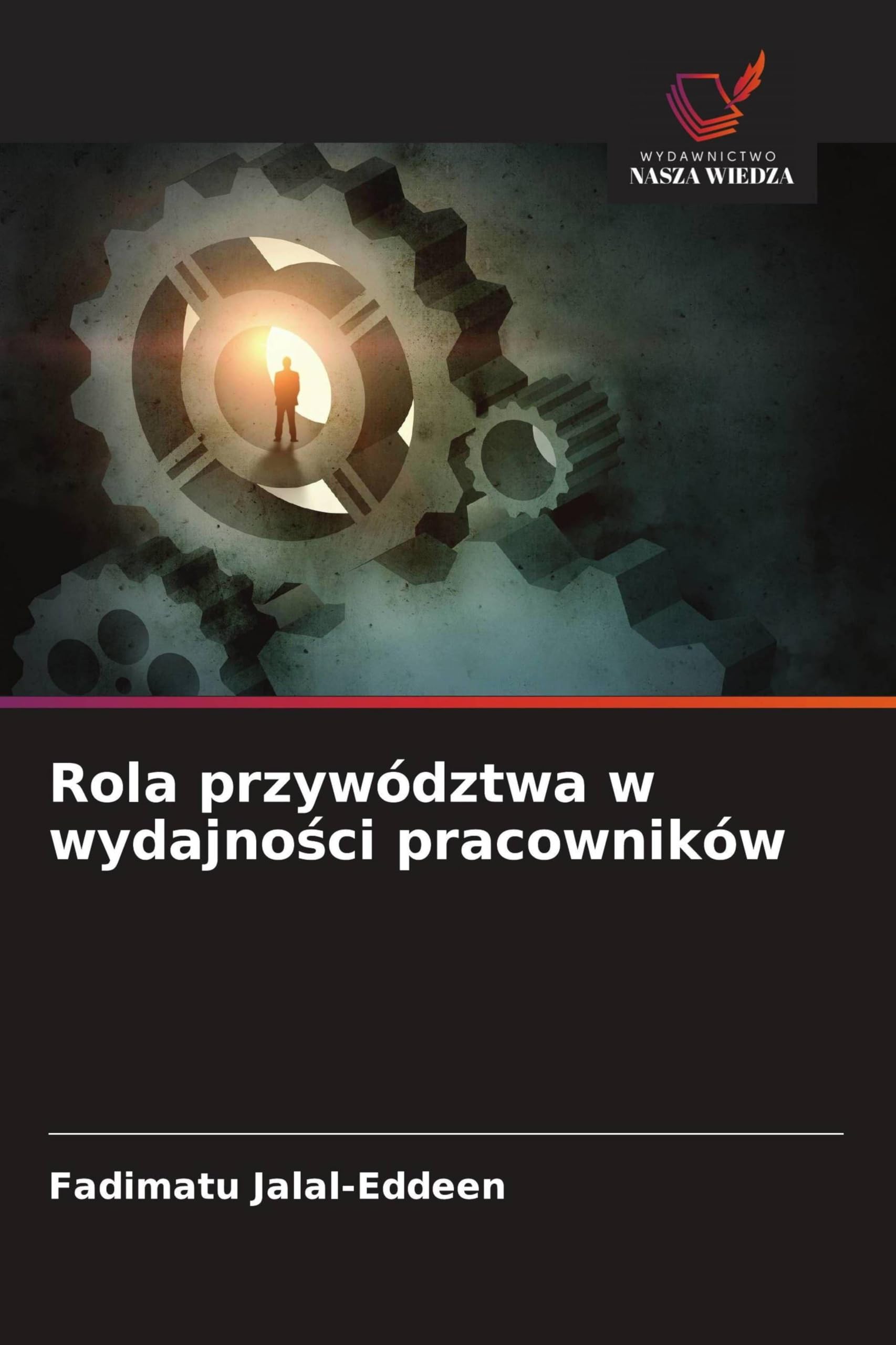 Rola przywództwa w wydajno¿ci pracowników Law