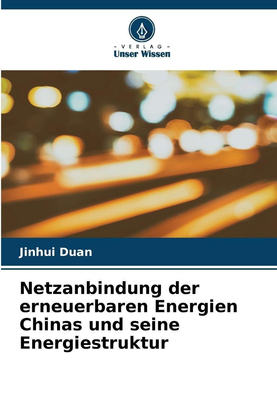 Netzanbindung der erneuerbaren Energien Chinas und seine Energiestruktur Natural Sciences