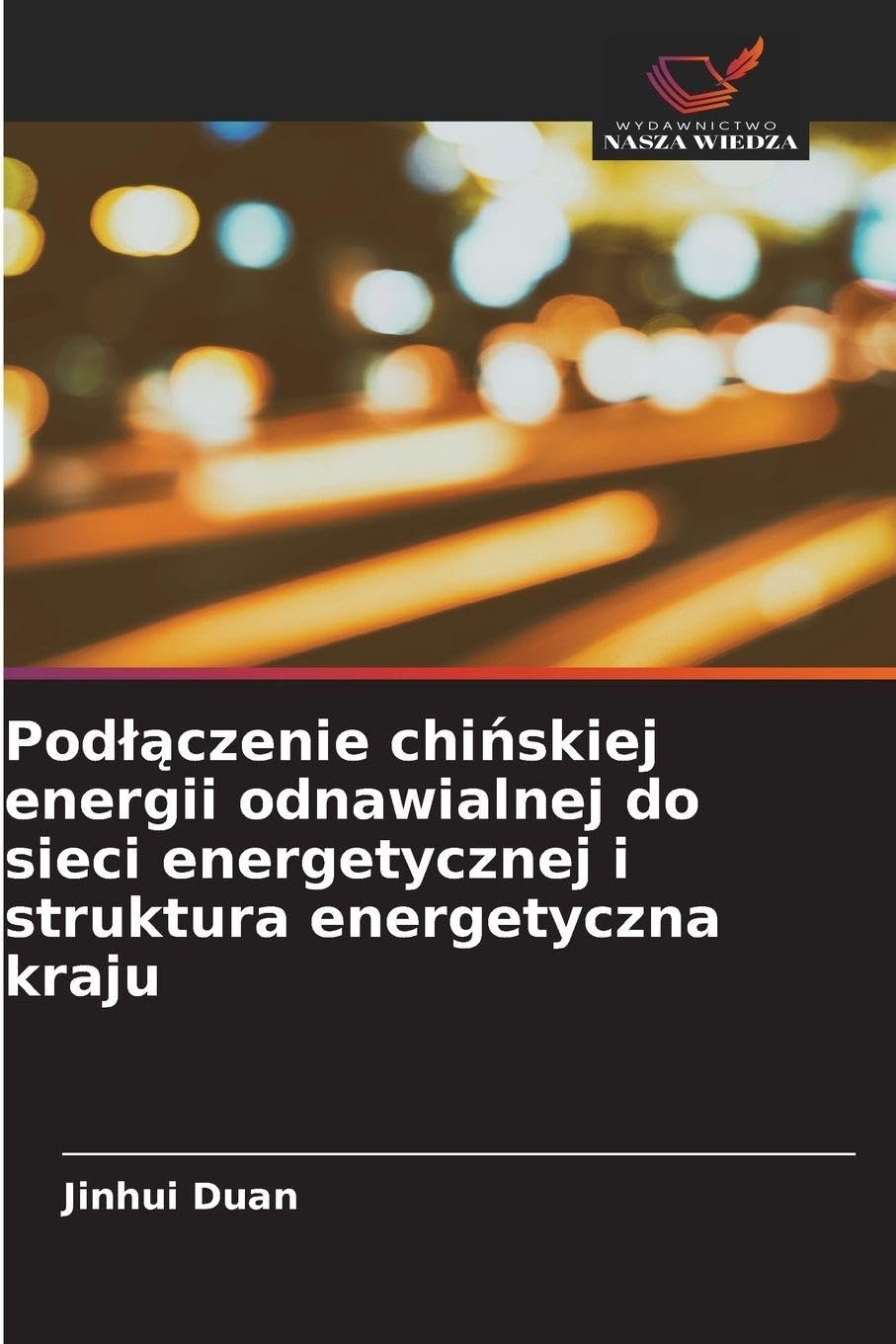 Pod¿¿czenie chi¿skiej energii odnawialnej do sieci energetycznej i struktura energetyczna kraju Natural Sciences