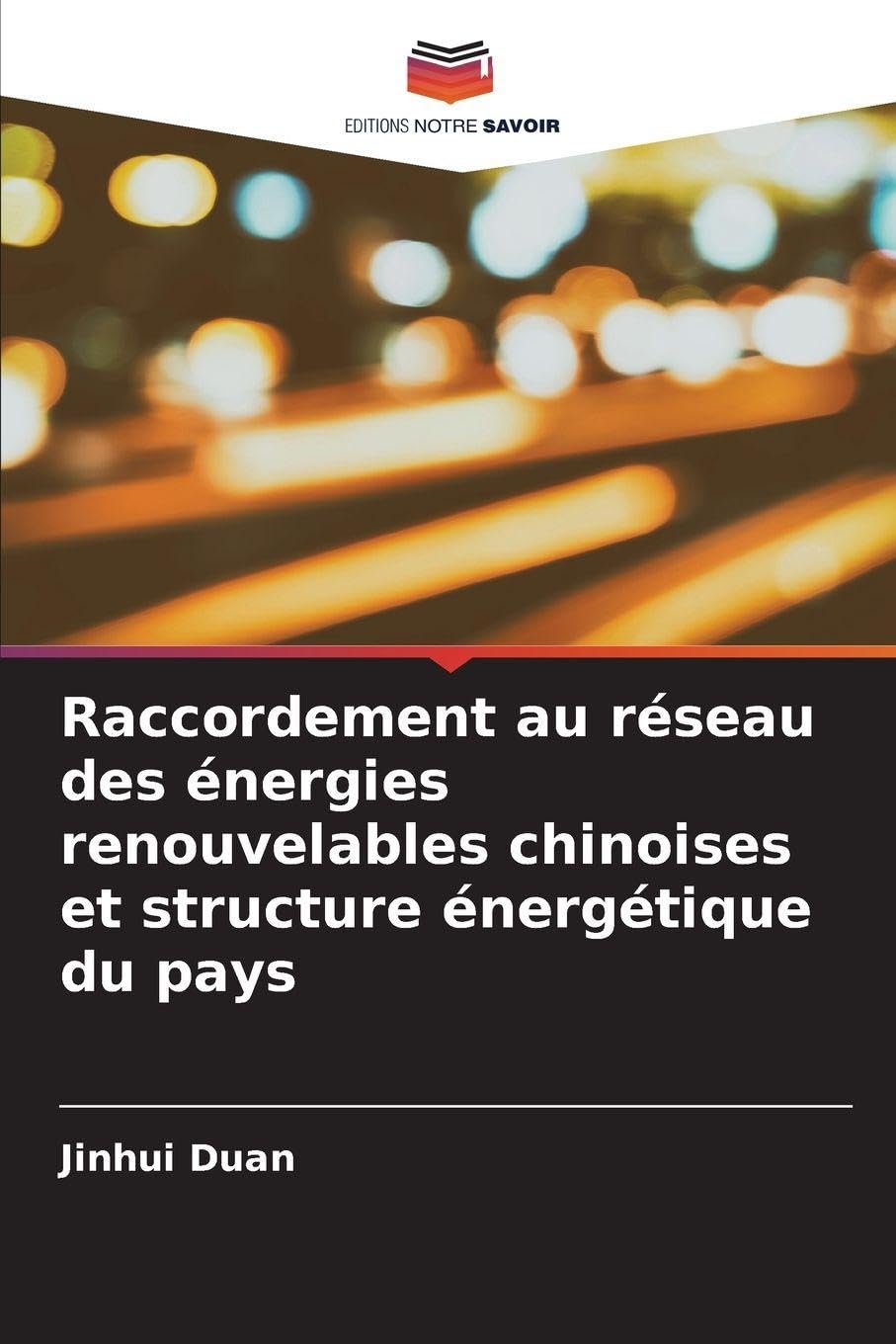 Raccordement au réseau des énergies renouvelables chinoises et structure énergétique du pays Natural Sciences