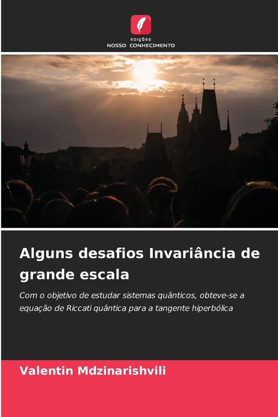 Alguns desafios Invariância de grande escala Law