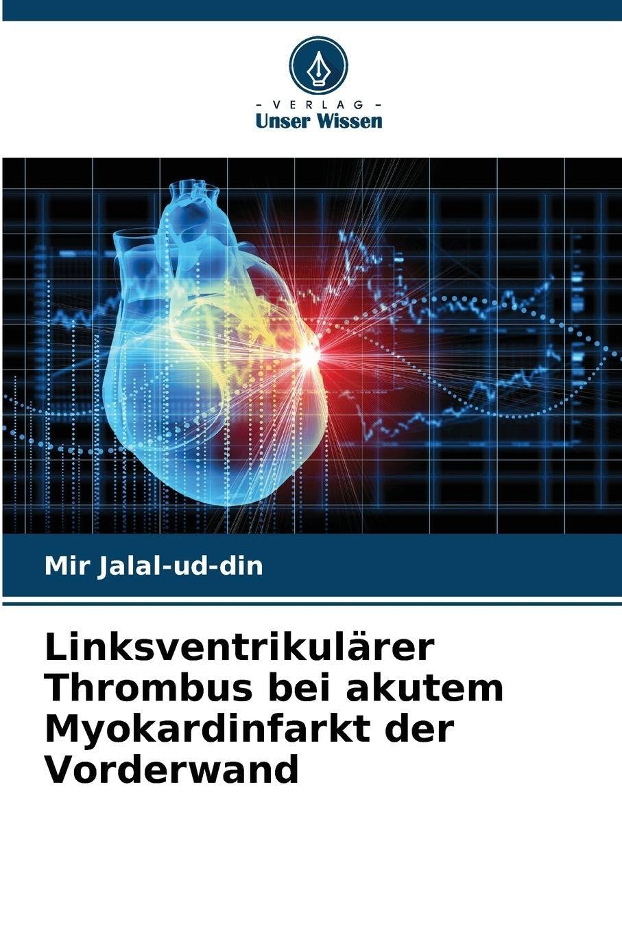 Linksventrikulärer Thrombus bei akutem Myokardinfarkt der Vorderwand Medicine