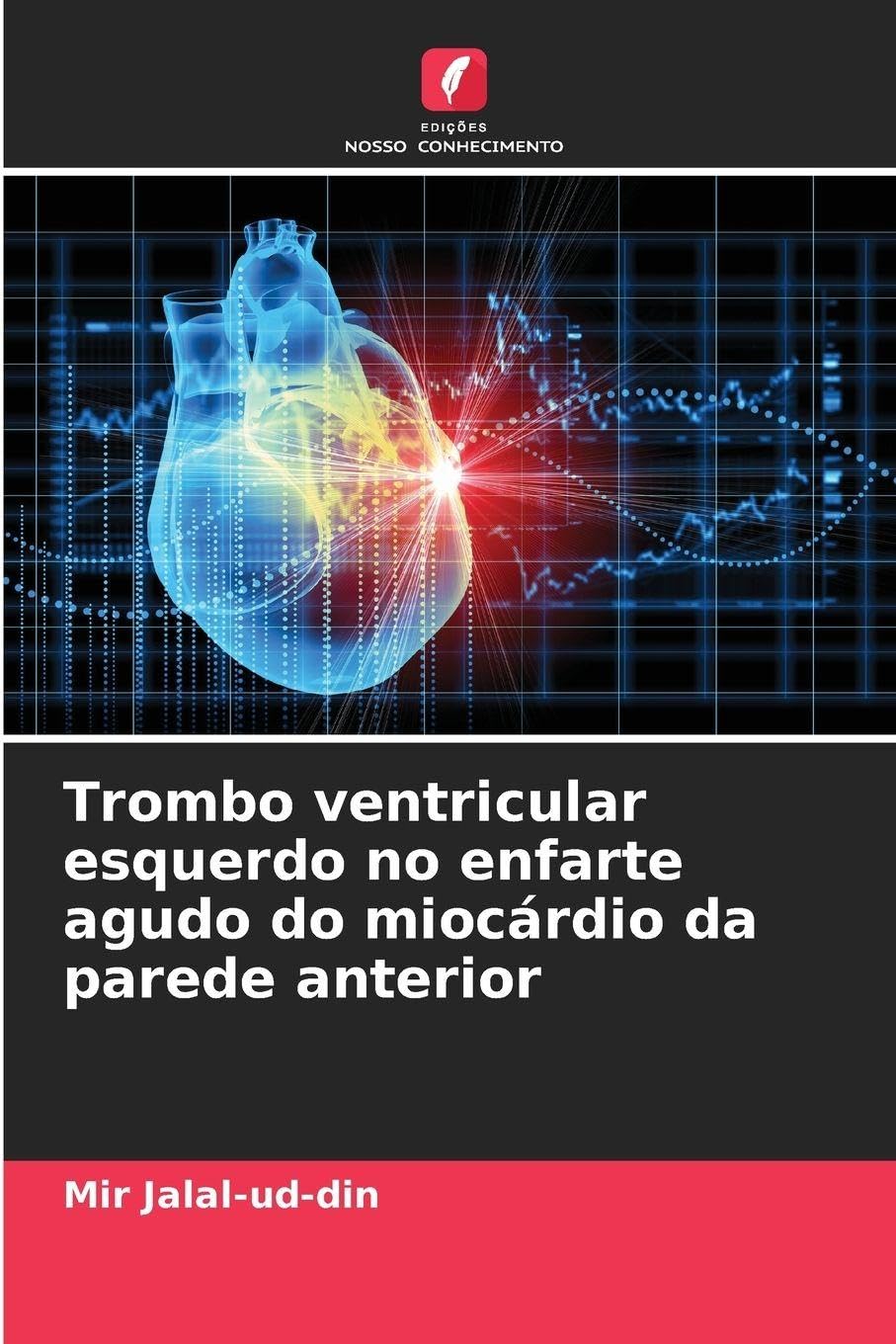 Trombo ventricular esquerdo no enfarte agudo do miocárdio da parede anterior Medicine