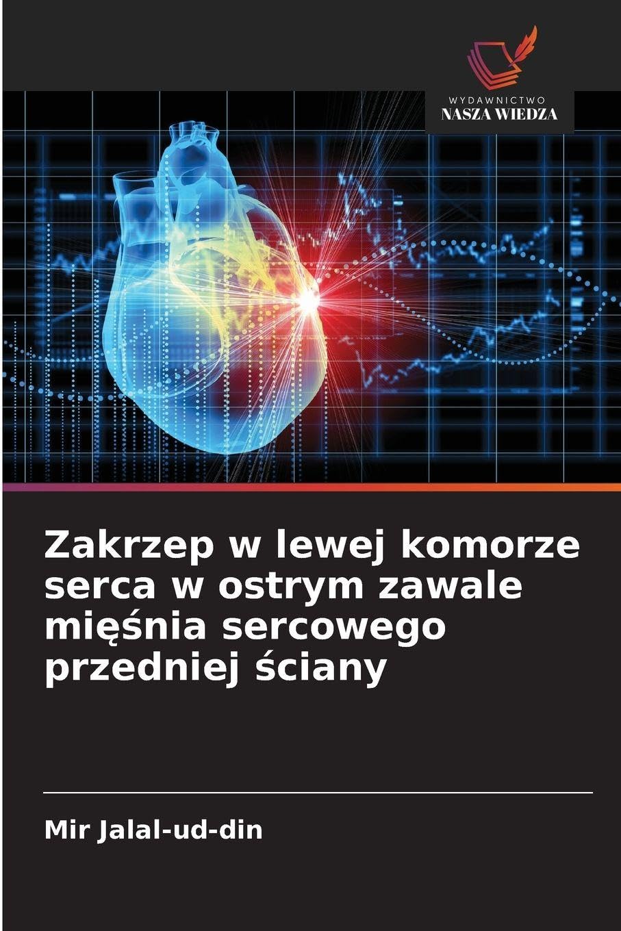 Zakrzep w lewej komorze serca w ostrym zawale mi¿¿nia sercowego przedniej ¿ciany Medicine